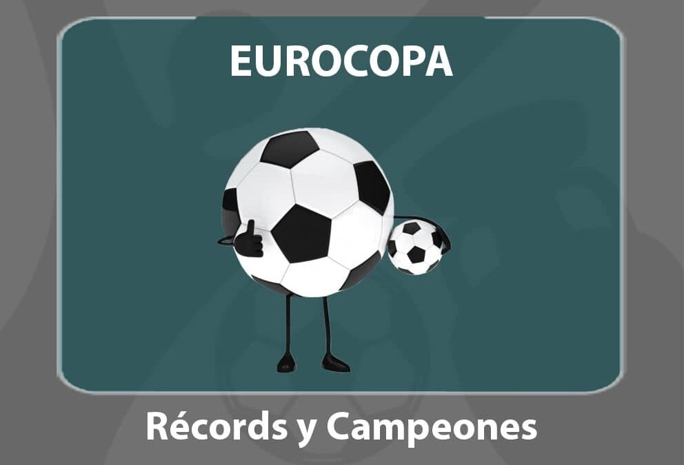 Récords y Campeones de la Eurocopa
