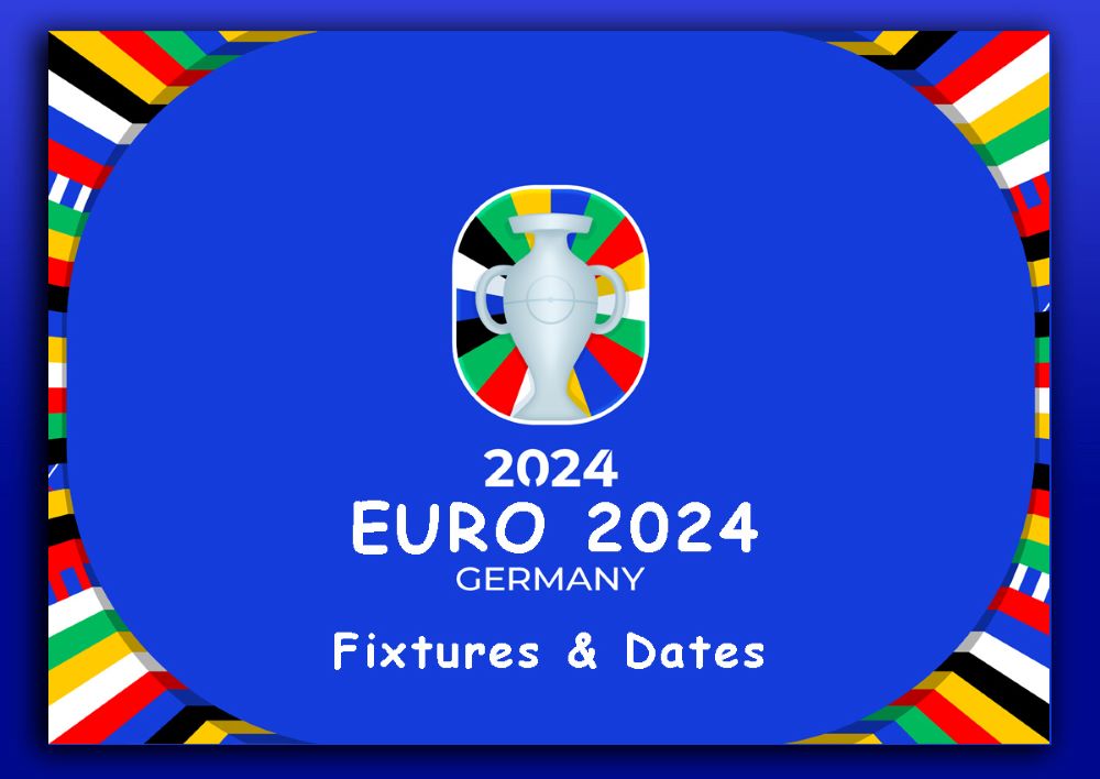 EURO 2024 Fixtures and Dates