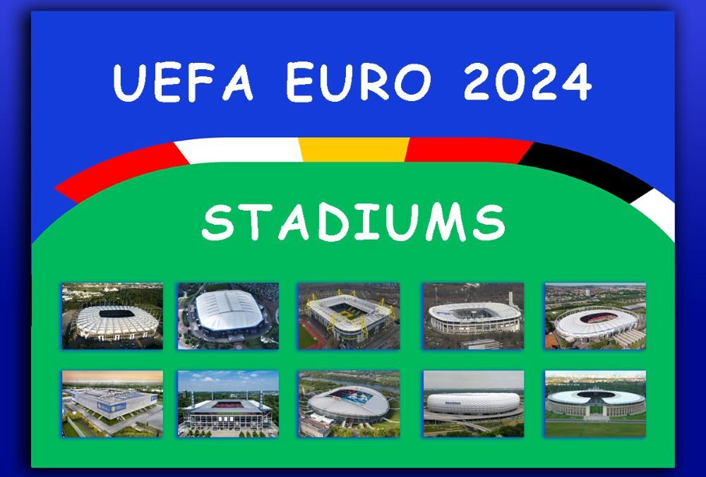 The UEFA EURO 2024 Stadiums Revealed: A Detailed Overview